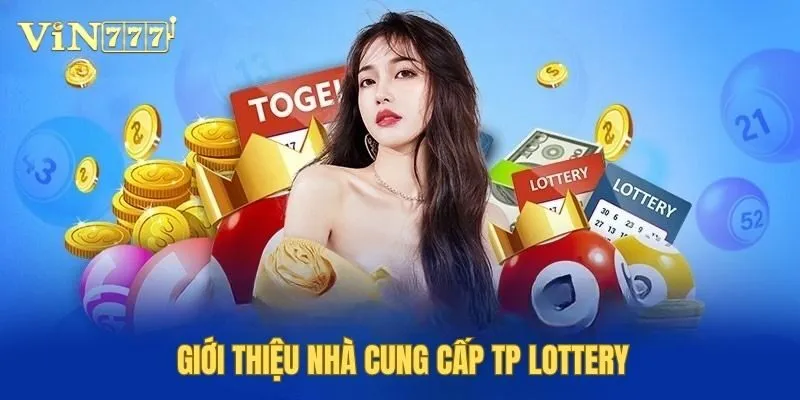 Tìm hiểu TP Lottery
